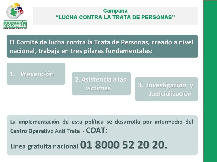 Campaña “LUCHA CONTRA LA TRATA DE PERSONAS” El Comité de lucha contra la Trata