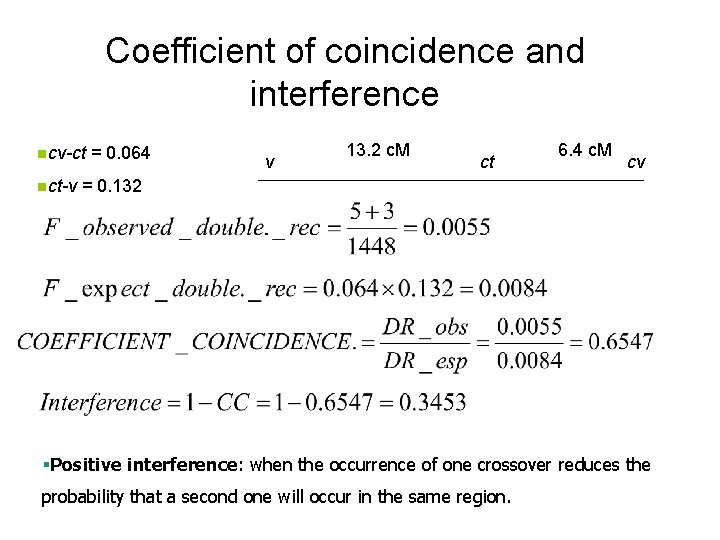 Coefficient of coincidence and interference ncv-ct nct-v = 0. 064 v 13. 2 c.