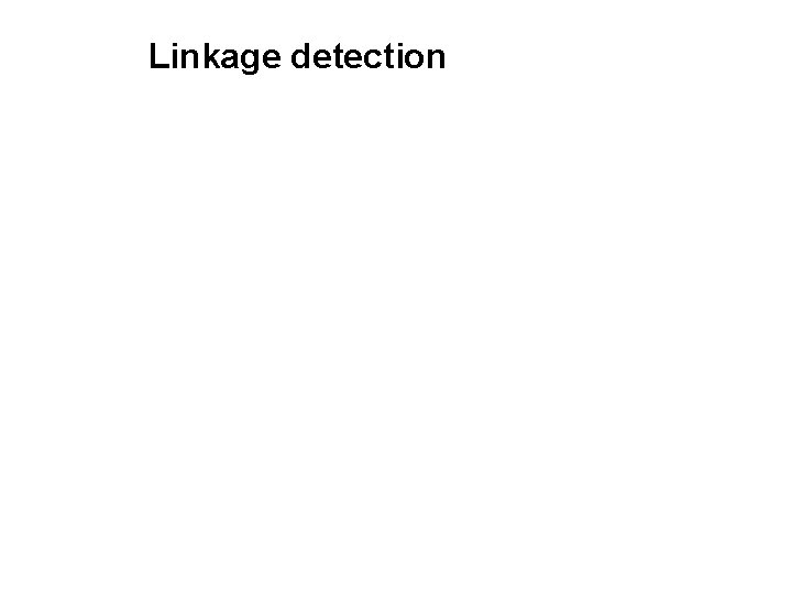Linkage detection 