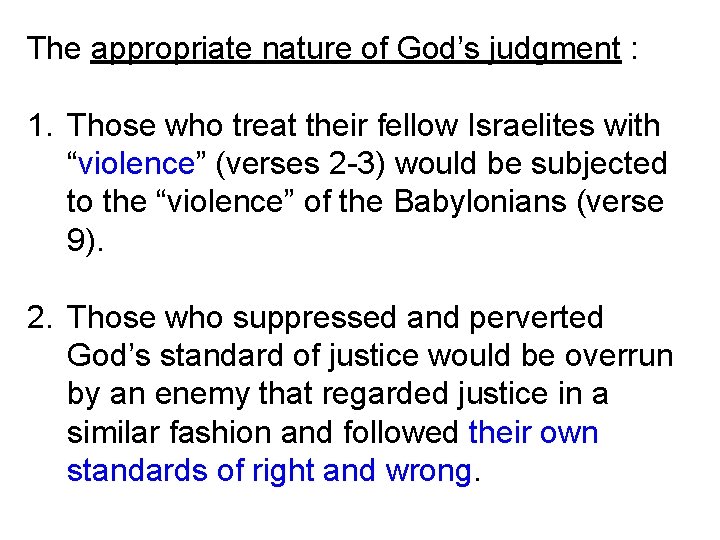 The appropriate nature of God’s judgment : 1. Those who treat their fellow Israelites