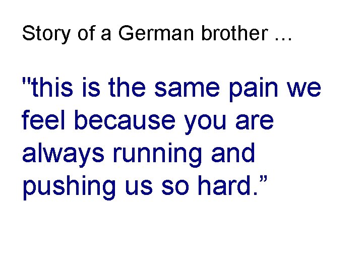 Story of a German brother … "this is the same pain we feel because