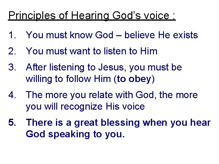 Principles of Hearing God’s voice : 1. You must know God – believe He