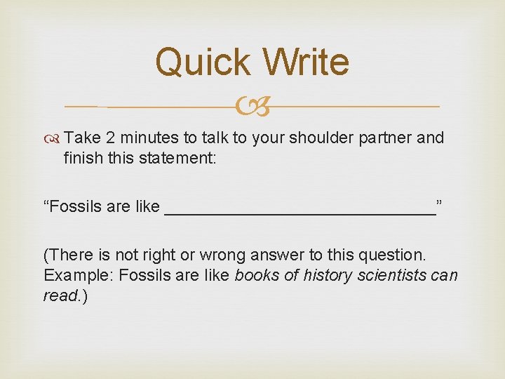 Quick Write Take 2 minutes to talk to your shoulder partner and finish this