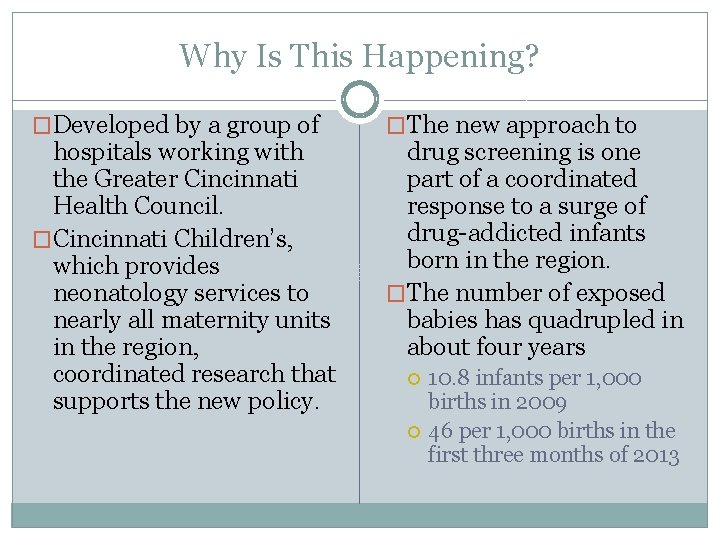 Why Is This Happening? �Developed by a group of hospitals working with the Greater