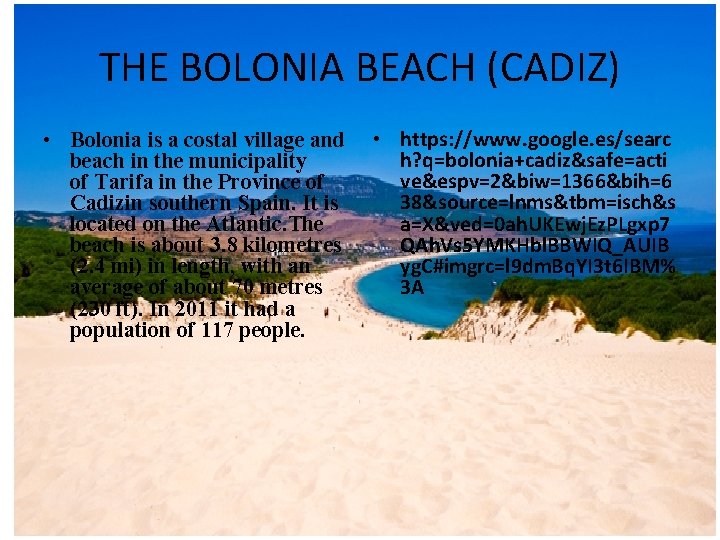 THE BOLONIA BEACH (CADIZ) • Bolonia is a costal village and beach in the