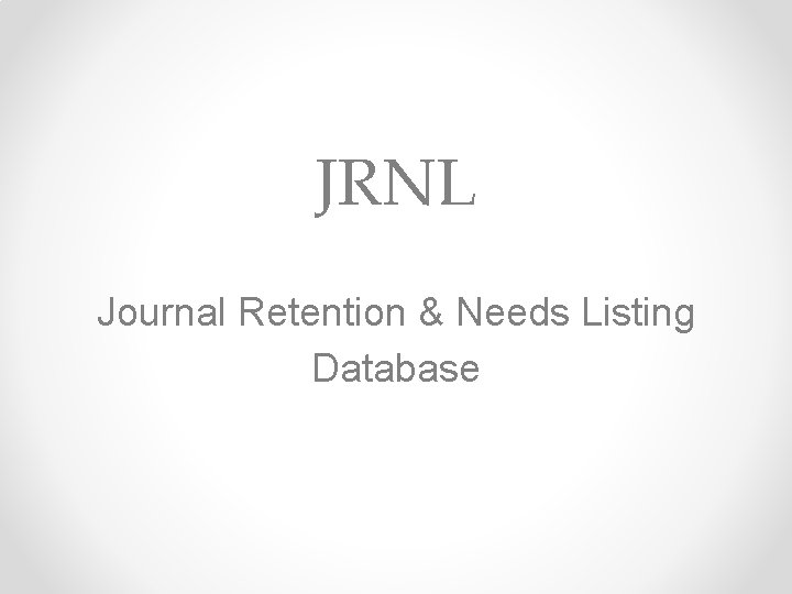 JRNL Journal Retention & Needs Listing Database 