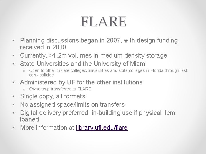 FLARE • Planning discussions began in 2007, with design funding received in 2010 •