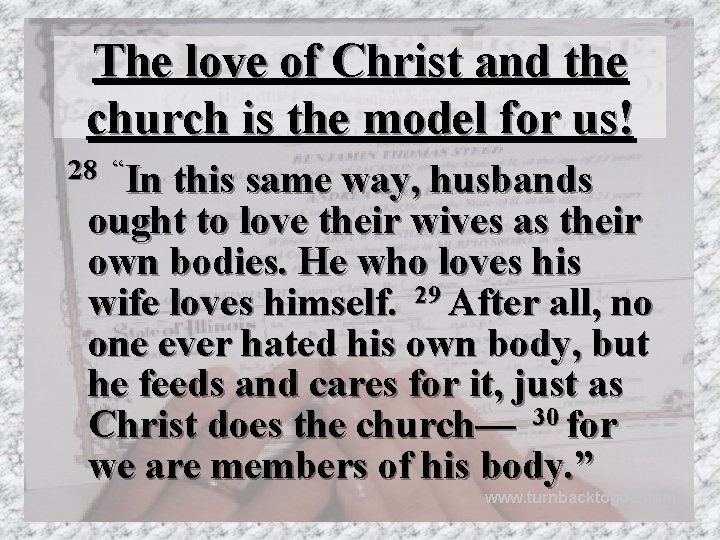 The love of Christ and the church is the model for us! 28 “In