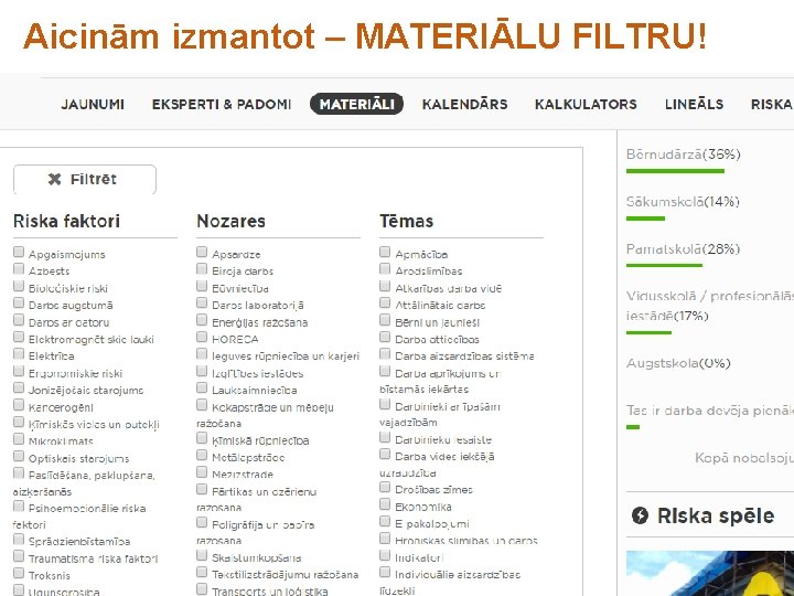 Aicinām izmantot – MATERIĀLU FILTRU! Darba drošības un vides 10 veselības institūts 