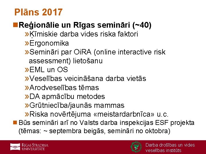 Plāns 2017 n. Reģionālie un Rīgas semināri (~40) » Ķīmiskie darba vides riska faktori