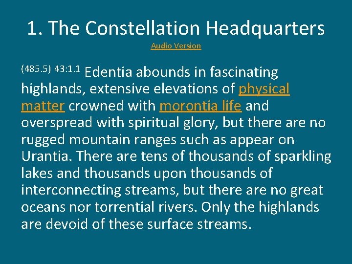 1. The Constellation Headquarters Audio Version Edentia abounds in fascinating highlands, extensive elevations of