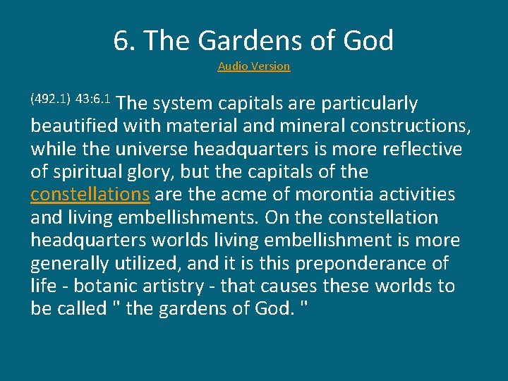 6. The Gardens of God Audio Version The system capitals are particularly beautified with