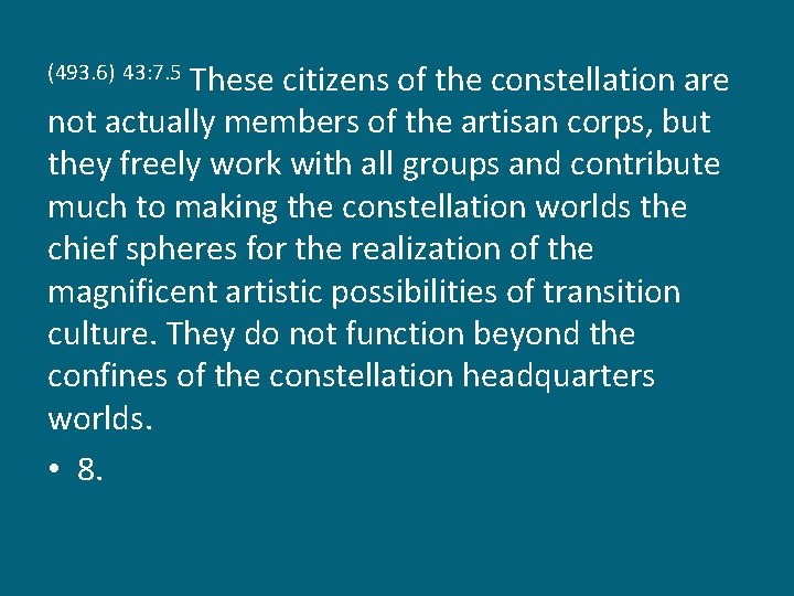 These citizens of the constellation are not actually members of the artisan corps, but