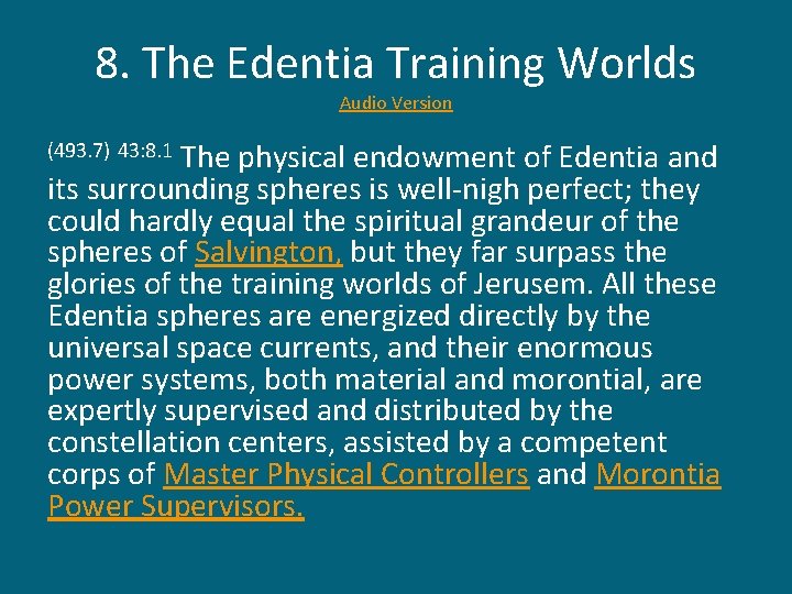 8. The Edentia Training Worlds Audio Version The physical endowment of Edentia and its