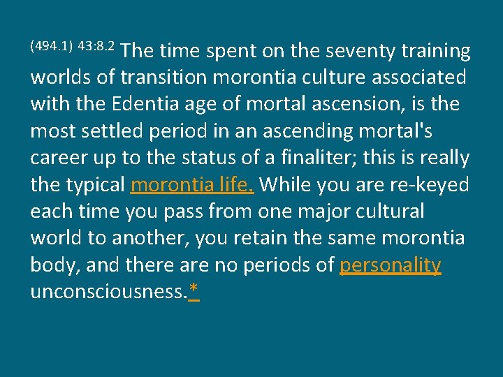 The time spent on the seventy training worlds of transition morontia culture associated with