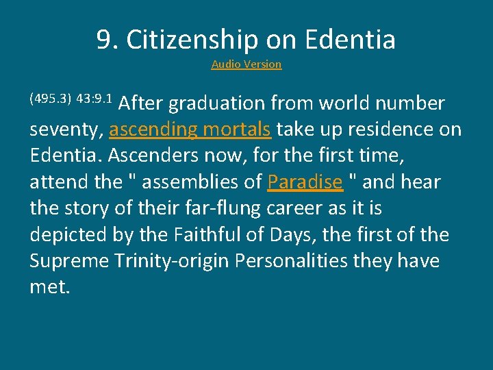 9. Citizenship on Edentia Audio Version After graduation from world number seventy, ascending mortals