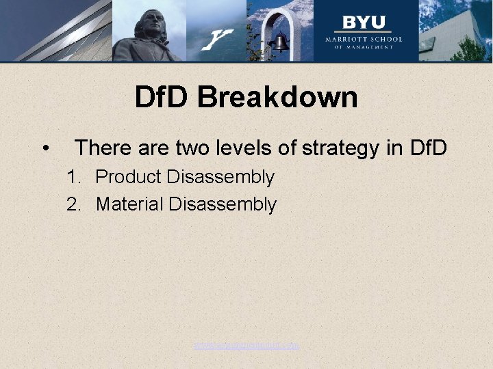 Df. D Breakdown • There are two levels of strategy in Df. D 1.