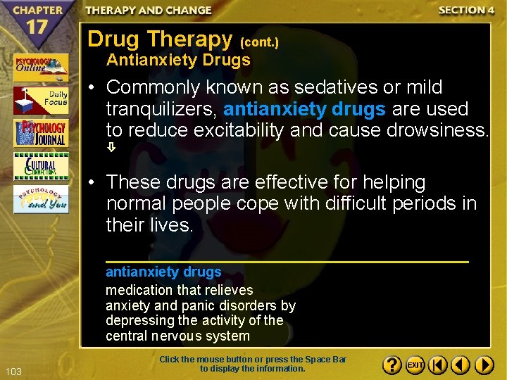 Drug Therapy (cont. ) Antianxiety Drugs • Commonly known as sedatives or mild tranquilizers,