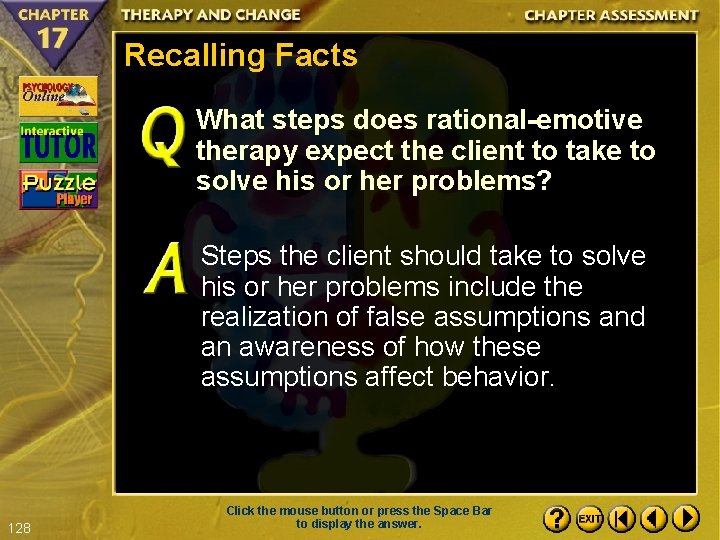 Recalling Facts What steps does rational-emotive therapy expect the client to take to solve