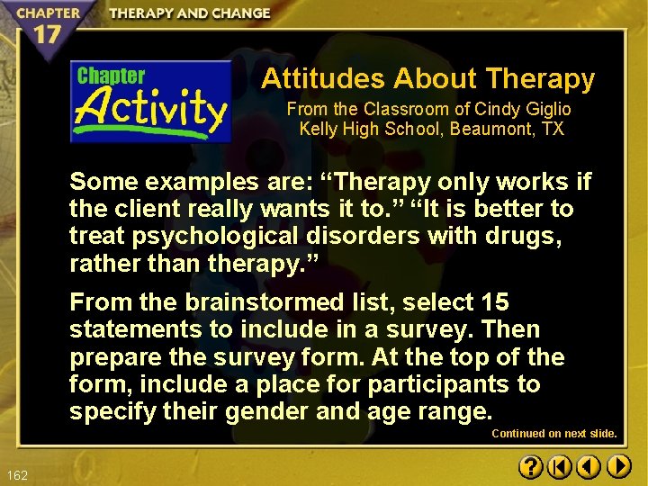 Attitudes About Therapy From the Classroom of Cindy Giglio Kelly High School, Beaumont, TX