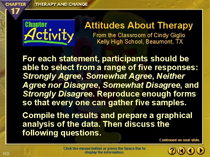 Attitudes About Therapy From the Classroom of Cindy Giglio Kelly High School, Beaumont, TX