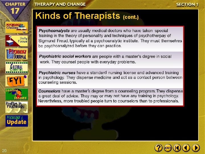 Kinds of Therapists (cont. ) 20 