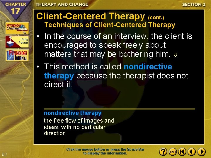 Client-Centered Therapy (cont. ) Techniques of Client-Centered Therapy • In the course of an