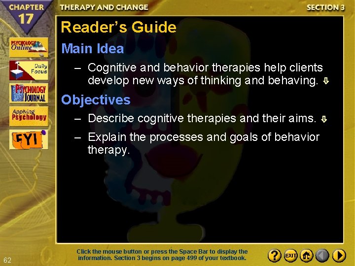 Reader’s Guide Main Idea – Cognitive and behavior therapies help clients develop new ways