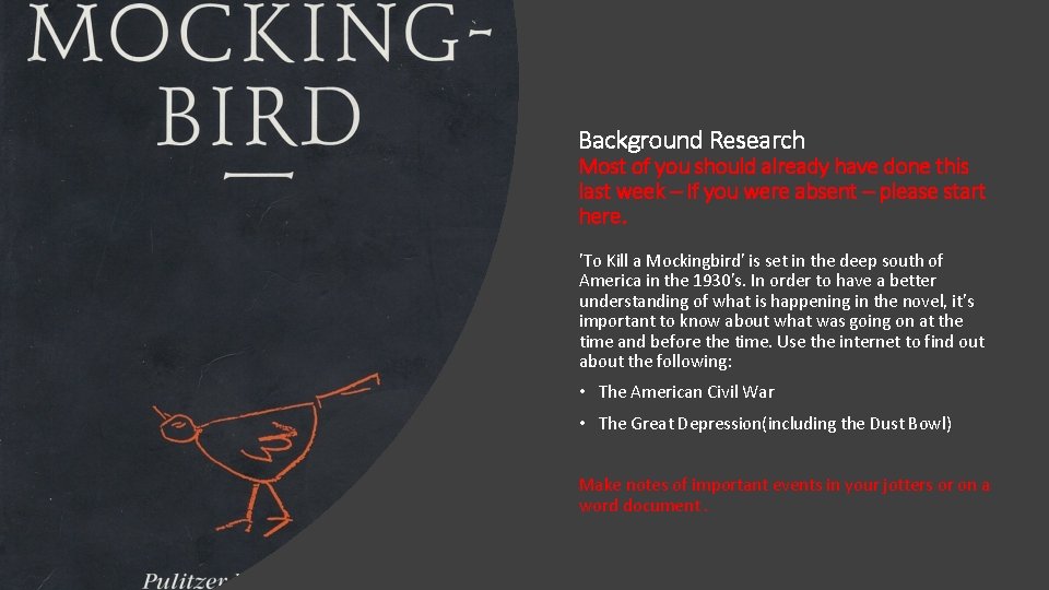 Background Research Most of you should already have done this last week – If