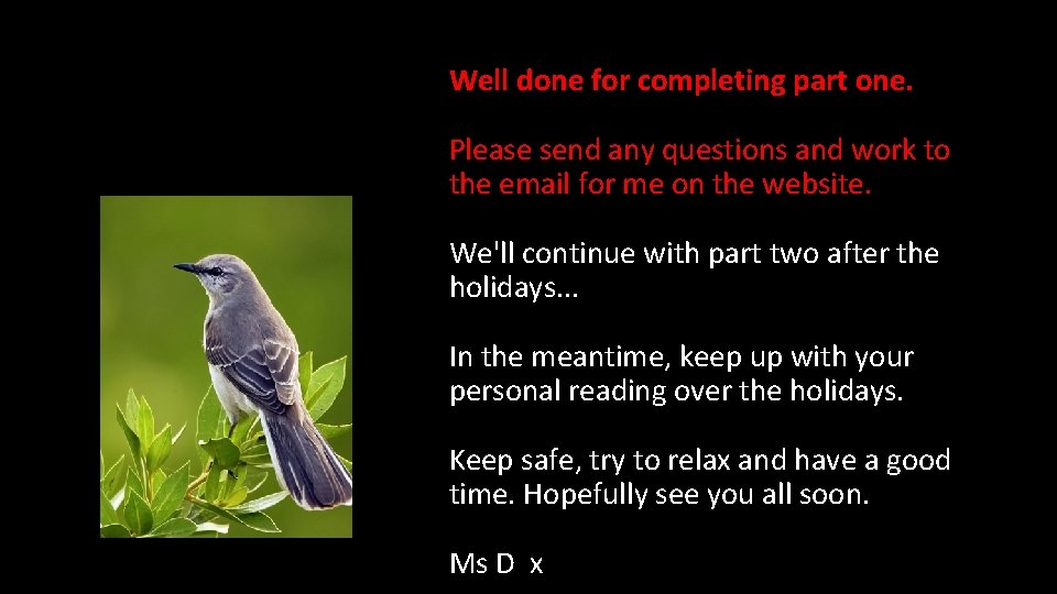Well done for completing part one. Please send any questions and work to the