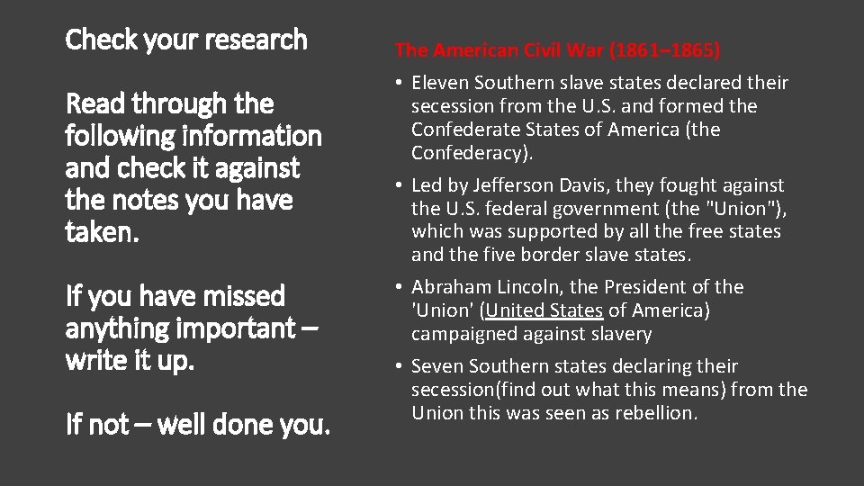 Check your research Read through the following information and check it against the notes