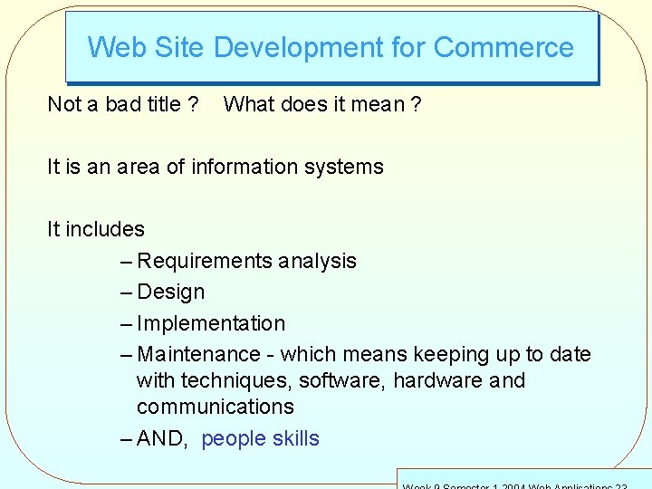 Web Site Development for Commerce Not a bad title ? What does it mean