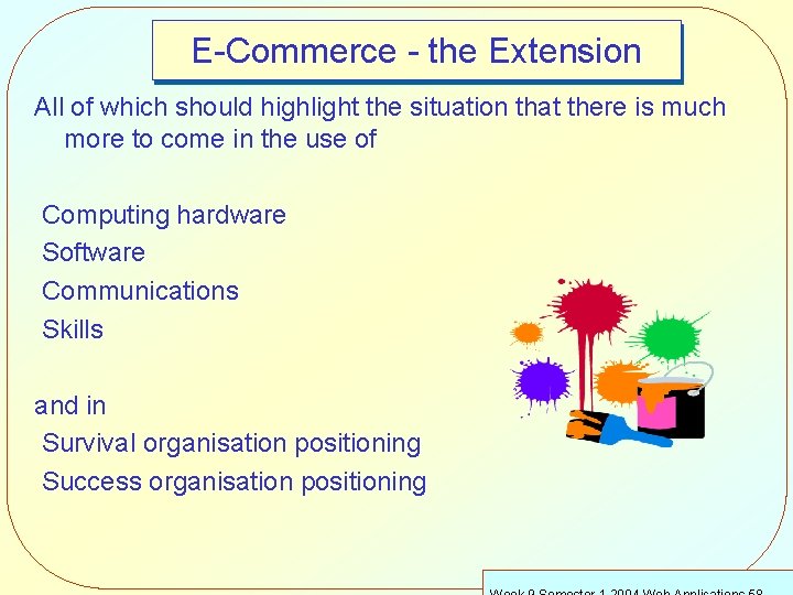 E-Commerce - the Extension All of which should highlight the situation that there is