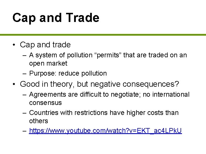 Cap and Trade • Cap and trade – A system of pollution “permits” that