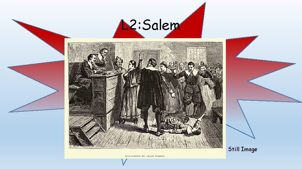 L 2: Salem Still Image 