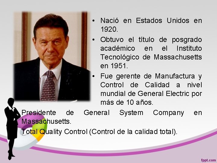  • Nació en Estados Unidos en 1920. • Obtuvo el título de posgrado