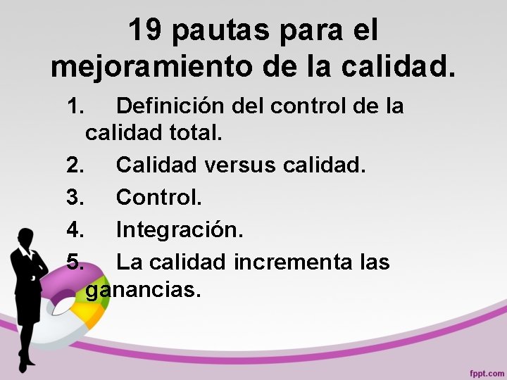 19 pautas para el mejoramiento de la calidad. 1. Definición del control de la