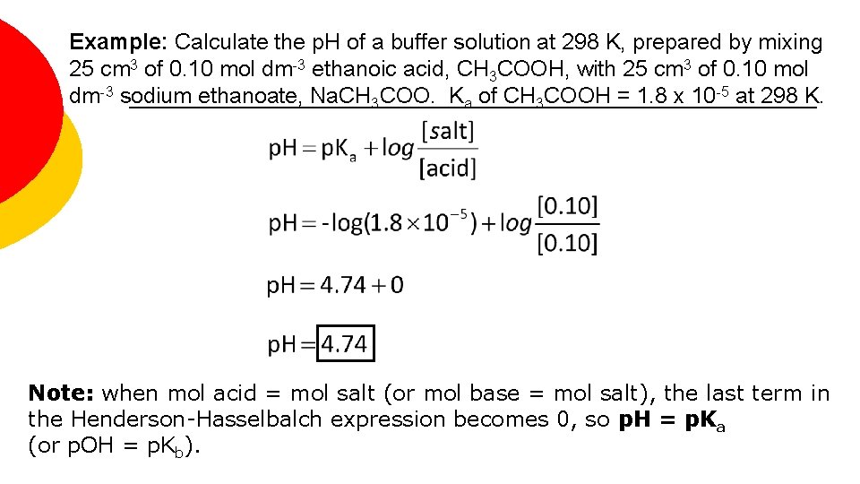 Example: Calculate the p. H of a buffer solution at 298 K, prepared by