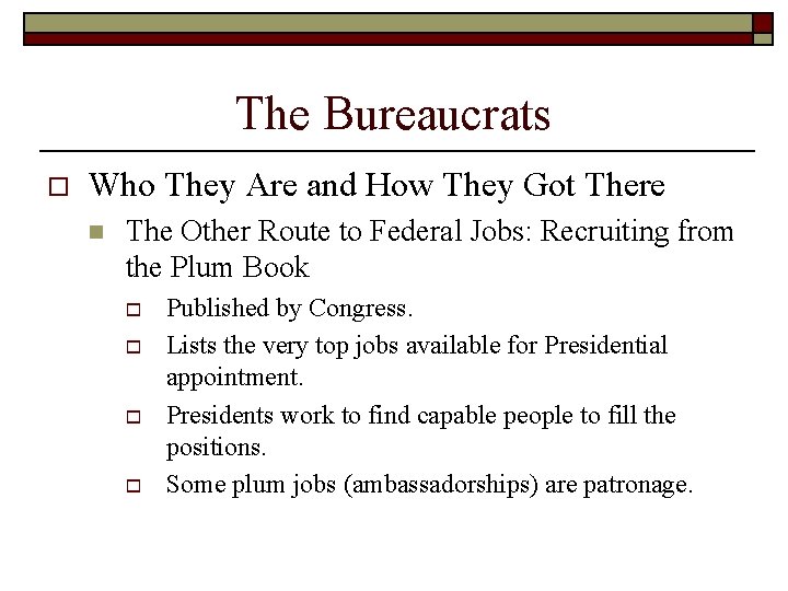 The Bureaucrats o Who They Are and How They Got There n The Other