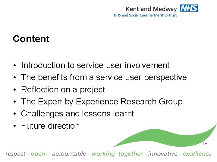 Content • • • Introduction to service user involvement The benefits from a service