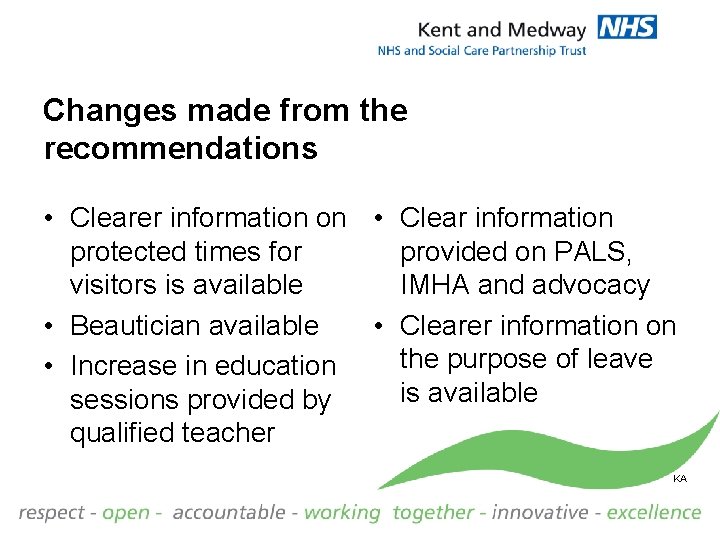 Changes made from the recommendations • Clearer information on • Clear information protected times