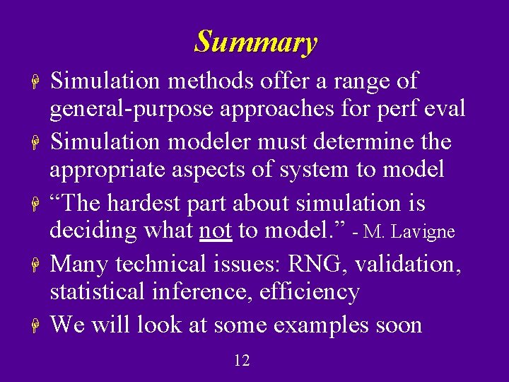 Summary H H H Simulation methods offer a range of general-purpose approaches for perf Summary H H H Simulation methods offer a range of general-purpose approaches for perf