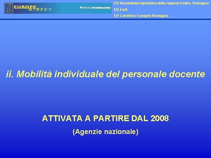 ED Assemblea legislativa della regione Emilia -Romagna ED Forlì ED Carrefour Europeo Romagna ii.