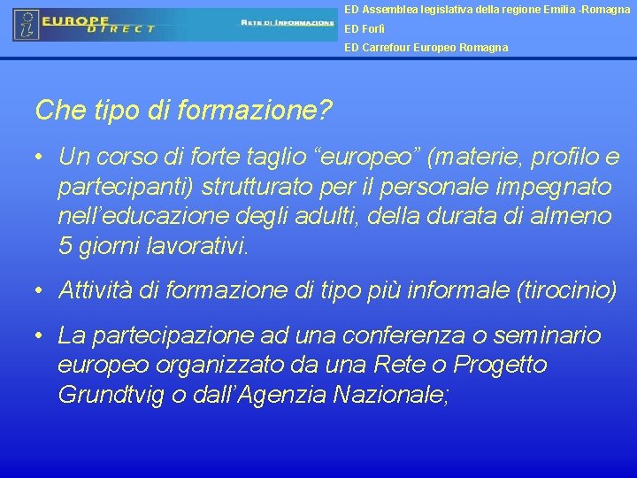 ED Assemblea legislativa della regione Emilia -Romagna ED Forlì ED Carrefour Europeo Romagna Che