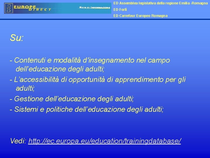 ED Assemblea legislativa della regione Emilia -Romagna ED Forlì ED Carrefour Europeo Romagna Su: