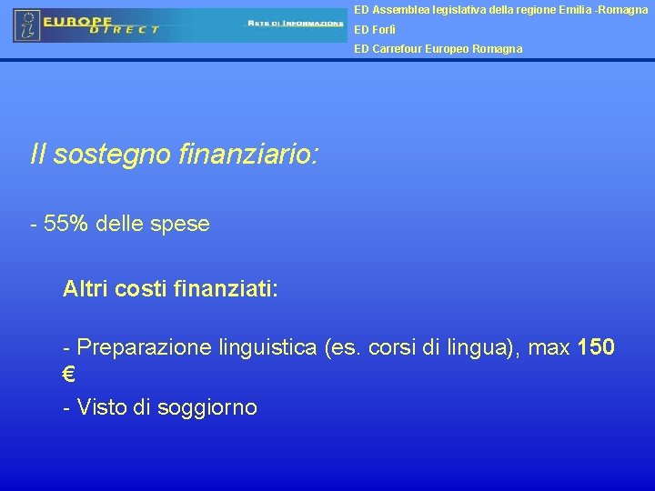 ED Assemblea legislativa della regione Emilia -Romagna ED Forlì ED Carrefour Europeo Romagna Il