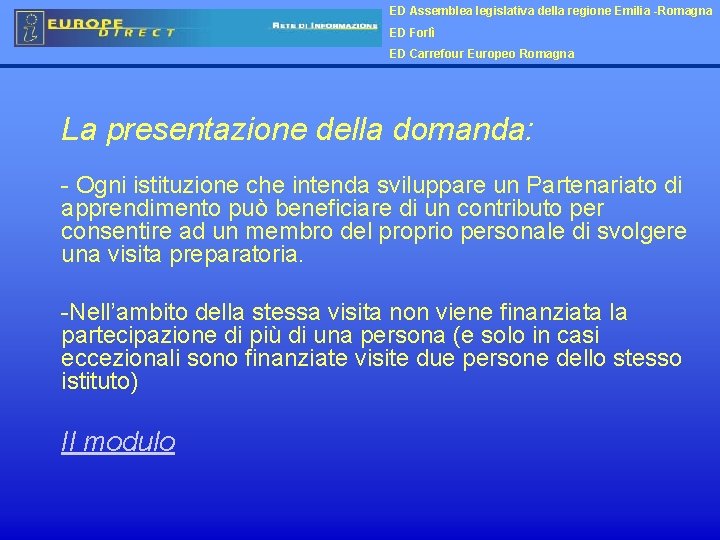 ED Assemblea legislativa della regione Emilia -Romagna ED Forlì ED Carrefour Europeo Romagna La