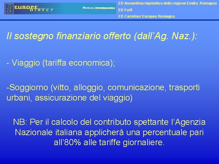 ED Assemblea legislativa della regione Emilia -Romagna ED Forlì ED Carrefour Europeo Romagna Il