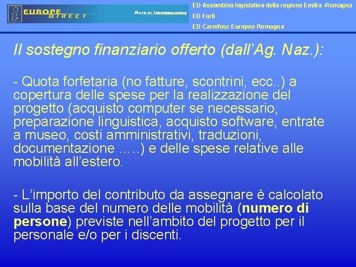 ED Assemblea legislativa della regione Emilia -Romagna ED Forlì ED Carrefour Europeo Romagna Il