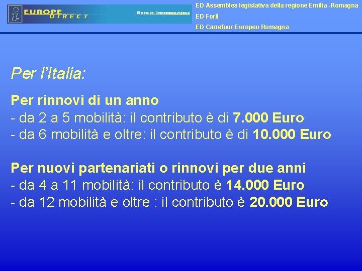 ED Assemblea legislativa della regione Emilia -Romagna ED Forlì ED Carrefour Europeo Romagna Per